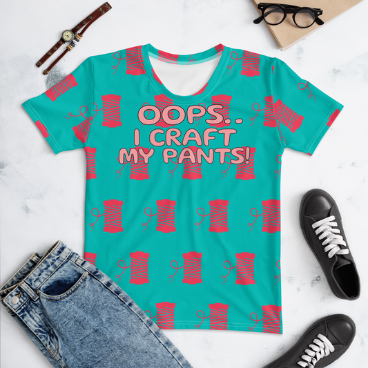 ‘Oops, I craft my pants’ Women's T-shirt Pink Blue Purple